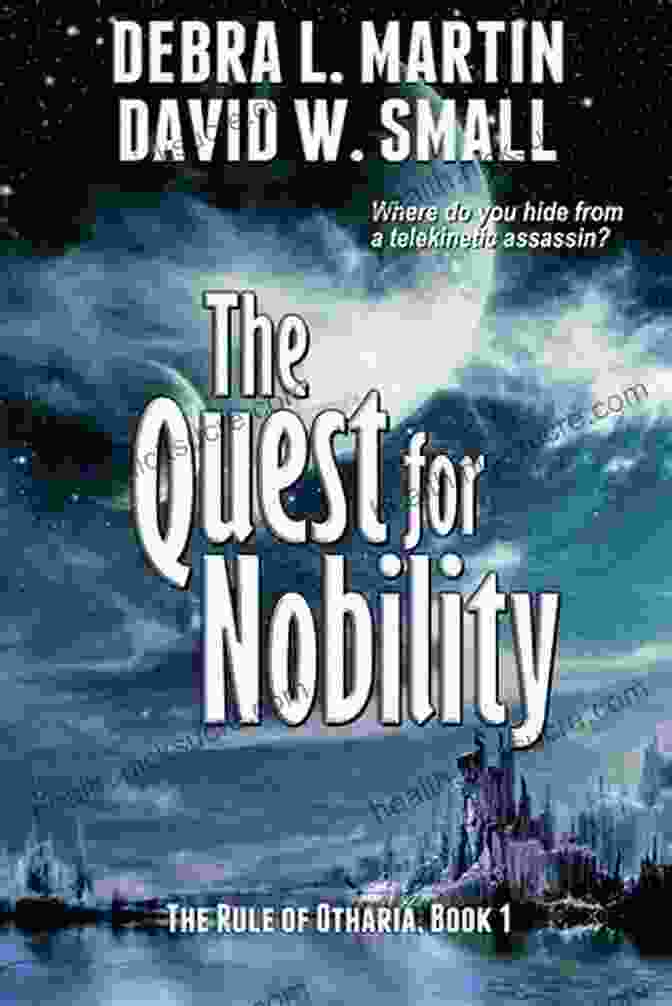 The Quest For Nobility: Rule Of Otharia Book Cover Featuring A Knight On Horseback, Ready To Embark On An Epic Journey. The Quest For Nobility (Book 1 Rule Of Otharia)