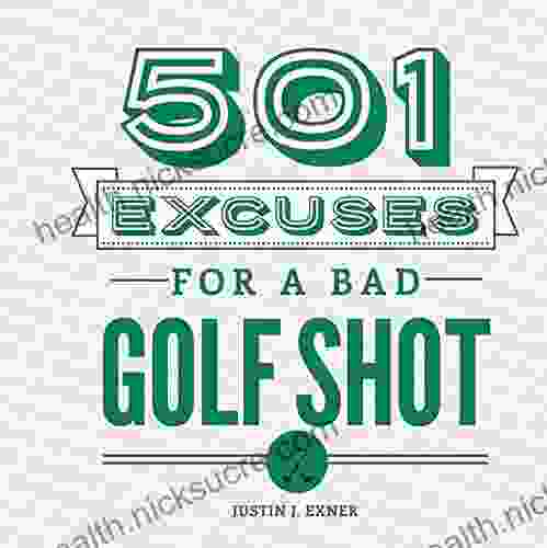 501 Excuses for a Bad Golf Shot: (Funny Father s Day Gift for Golfers)