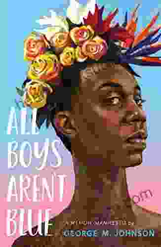 All Boys Aren T Blue: A Memoir Manifesto