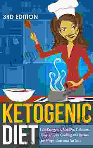 Ketogenic Diet: 144 Ketogenic Healthy Delicious Easy Recipes: Cooking And Recipes For Weight Loss And Fat Loss