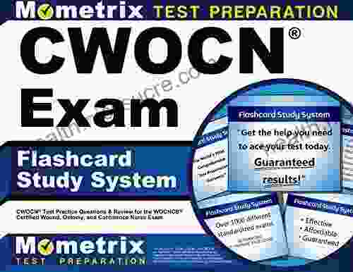 CWOCN Exam Flashcard Study System: CWOCN Test Practice Questions And Review For The WOCNCB Certified Wound Ostomy And Continence Nurse Exam