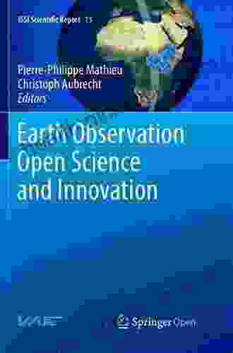 Earth Observation Open Science And Innovation (ISSI Scientific Report 15)