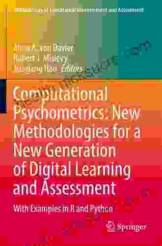 Computational Psychometrics: New Methodologies for a New Generation of Digital Learning and Assessment: With Examples in R and Python (Methodology of Educational Measurement and Assessment)