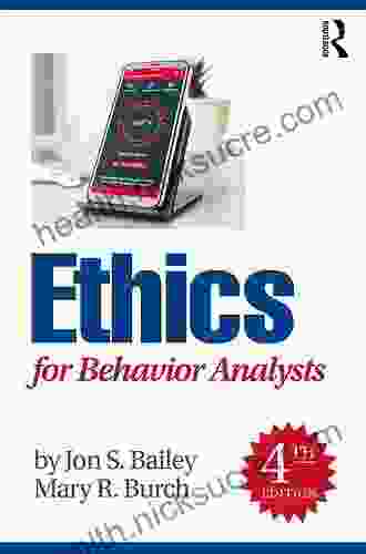 Ethics For Behavior Analysts Jon S Bailey