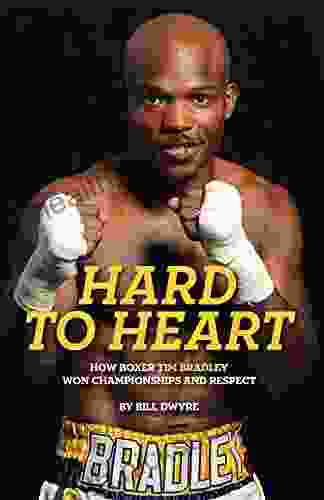 Hard to Heart: How Boxer Tim Bradley Won Championships and Respect