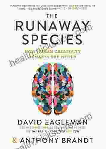 The Runaway Species: How Human Creativity Remakes The World