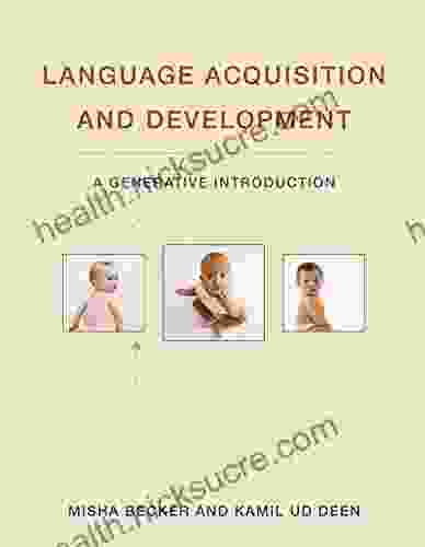 Language Acquisition And Development: A Generative Introduction