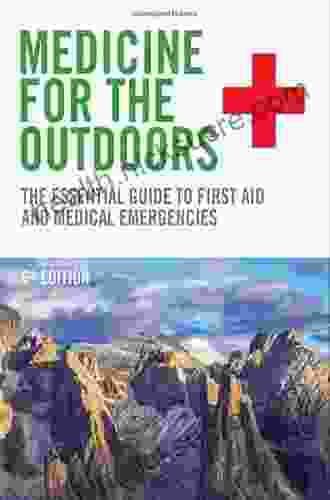 Medicine For The Outdoors E Book: The Essential Guide To First Aid And Medical Emergencies