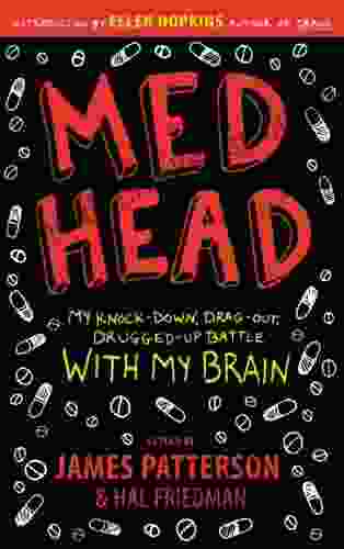 MedHead: My Knock down Drag out Drugged up Battle with My Brain