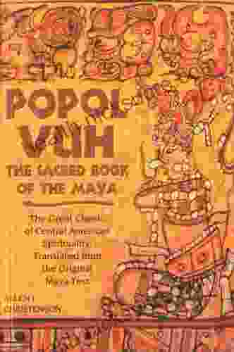 Popol Vuh: The Sacred Of The Maya