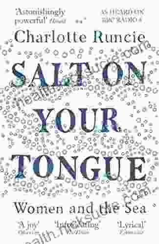 Salt On Your Tongue: Women And The Sea