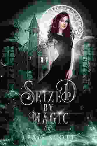 Seized by Magic (Drexel Academy 3)