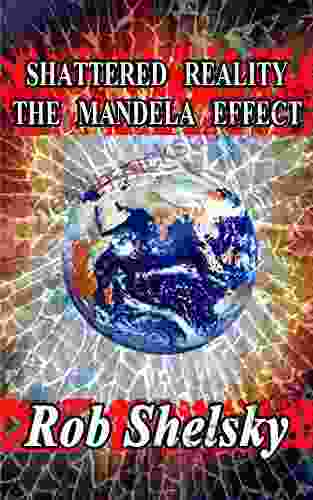 Shattered Reality The Mandela Effect