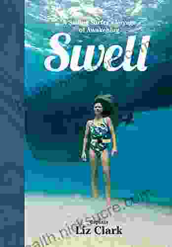 Swell: A Sailing Surfer S Voyage Of Awakening