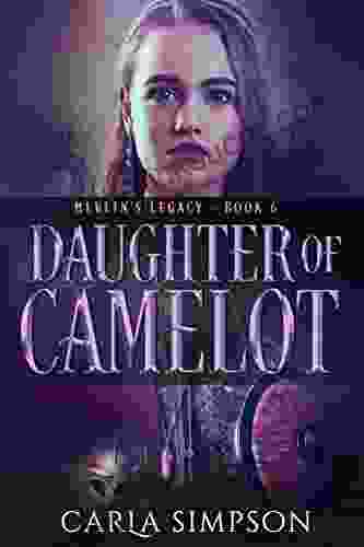 Daughter Of Camelot (Merlin S Legacy 6)