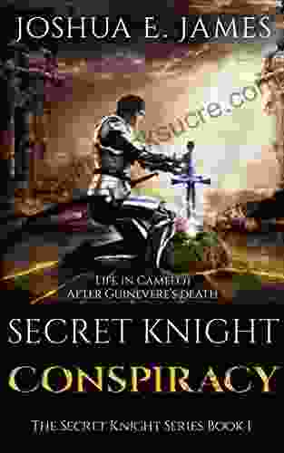 SECRET KNIGHT CONSPIRACY: Arthurian Saga 1