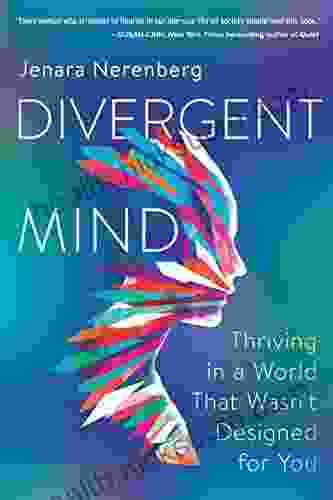 Divergent Mind: Thriving In A World That Wasn T Designed For You