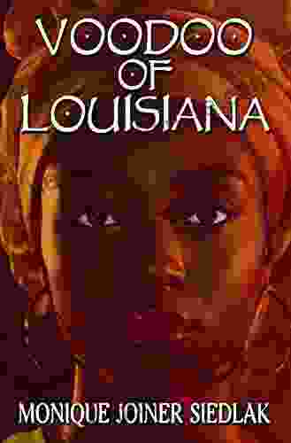 Voodoo of Louisiana (African Spirituality Beliefs and Practices 5)