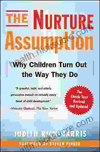 The Nurture Assumption: Why Children Turn Out the Way They Do