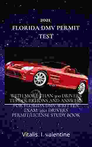 2024 FLORIDA DMV PERMIT TEST: With More Than 300 Drivers Test Questions And Answers For Florida DMV Written Exam: 2024 Drivers Permit/License Study